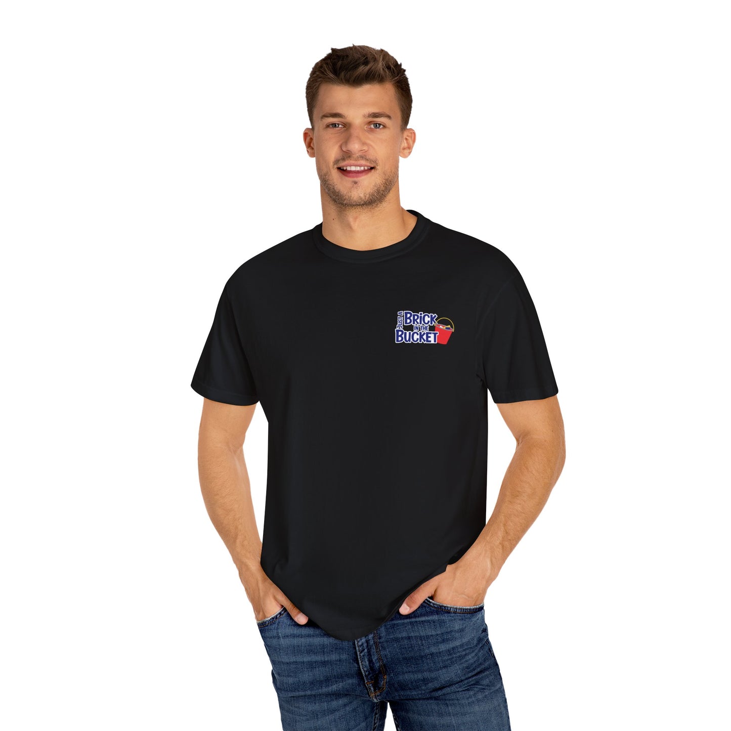 Just A Brick In The Bucket Graphic T-Shirt, Casual Unisex Tee